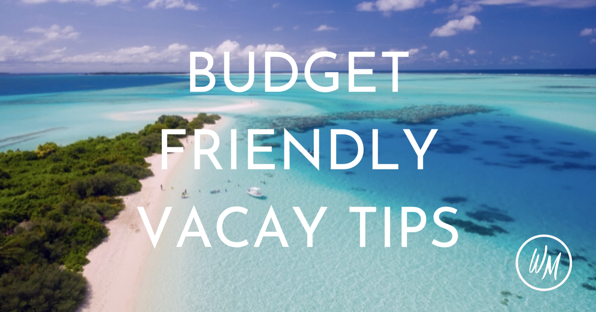 budget friendly vacations